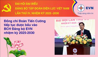 Đồng chí Đoàn Tiến Cường tiếp tục được bầu vào BCH Đảng bộ EVN nhiệm kỳ 2025-2030