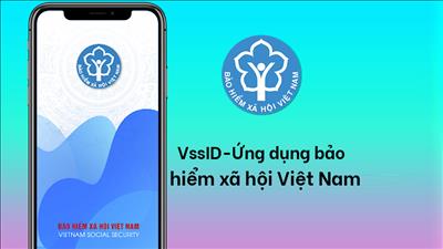 Ứng dụng “VssID-Bảo hiểm xã hội số” để tra cứu thông tin BHXH