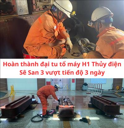 Hoàn thành đại tu tổ máy H1 Thủy điện Sê San 3 vượt tiến độ 3 ngày