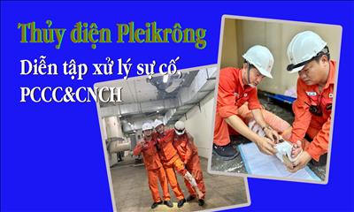 Thủy điện Pleikrông-Diễn tập xử lý sự cố, PCCC&CNCH